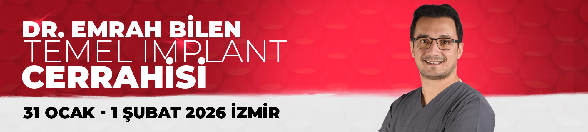 Dr. Emrah Bilen ile Temel İmplant Cerrahisi